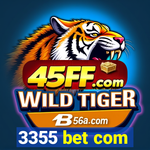 3355 bet com